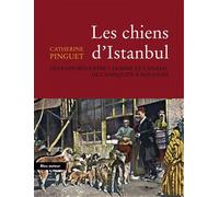 Les chiens d'istanbul - Catherine Pinguet - Bleu Autour - broché - Essai