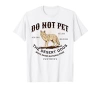 Les Chiens du désert du Parc National de White Sands sont Amusants à ne Pas caresser T-Shirt