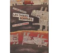 Les chiens écrasés - 1ère édition