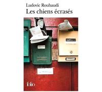 Les chiens écrasés - Ludovic Roubaudi - Gallimard - Poche - Roman