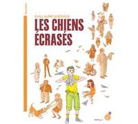 Les chiens écrasés Guillaume Guéraud (Auteur)