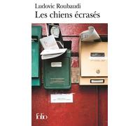 Les chiens écrasés - Ludovic Roubaudi - Gallimard - Poche - Roman