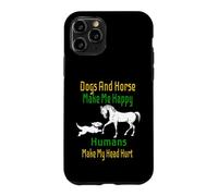 Les Chiens et Les Chevaux me rendent Heureux, Les Gens Ont des maux de tête Coque pour iPhone 11 Pro