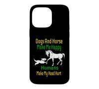 Les Chiens et Les Chevaux me rendent Heureux, Les Gens Ont des maux de tête Coque pour iPhone 14 Pro Max