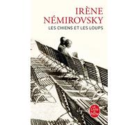 Les Chiens et les loups - Irène Némirovsky - Lgf - Poche - Roman