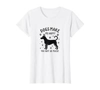 Les Chiens me rendent Heureuse, Pas Tant Que ça ! Amoureux des Animaux de Compagnie T-Shirt, Femme, Blanc, XL