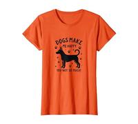 Les Chiens me rendent Heureuse, Pas Tant Que ça ! Amoureux des Animaux de Compagnie T-Shirt, Femme, Orange, L