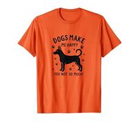 Les Chiens me rendent Heureuse, Pas Tant Que ça ! Amoureux des Animaux de Compagnie T-Shirt, Homme, Orange, S
