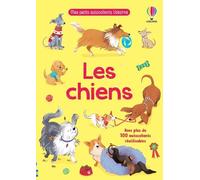 Kristie Pickersgill – Les chiens – Mes petits autocollants Usborne – Dès 3 ans – Broché