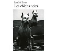 Ian McEwan – Les chiens noirs – Roman – Poche – Gallimard