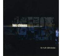 Les Chiens - Nuit Derobee [Import]
