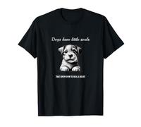 Les Chiens Ont de Petites âmes Qui savent Comment soigner Un cœur T-Shirt
