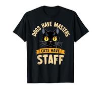 Les Chiens Ont des maîtres, Les Chats Ont Un bâton, Un Chat drôle T-Shirt