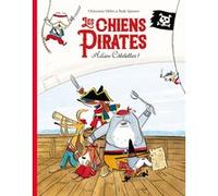 Les chiens Pirates - Adieu Côtelettes ! Clémentine Mélois (Auteur), Rudy Spiessert (Illustration)