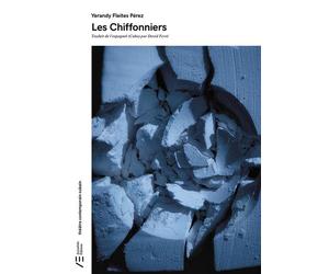Les chiffonniers - Yerandy Perez Fleitas - Actualités Éditions - broché - Théâtre