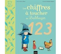 Les chiffres à toucher de Balthazar Pédagogie Montessori - Marie-Hélène Place - Hatier Jeunesse - cartonné - Album éveil dès la naissance