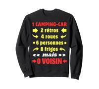 Les Chiffres du Camping Car C'est 0 Voisin Sweatshirt