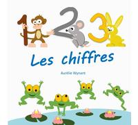 Les chiffres: L'imagier des chiffres pour apprendre à compter - version longue