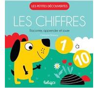Les chiffres - raconter, apprendre et jouer Raconter apprendre et jouer - Christophe Boncens - Beluga - broché - Album jeunesse
