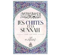 Les chiites et la Sunna - Ihsan Ilahi Zahir