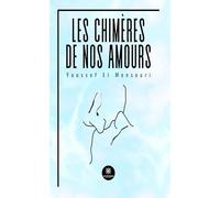 Les chimères de nos amours