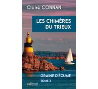Les chimères du Trieux Graine d'écume - T3 - Claire Connan - Du Palemon Eds - Poche - Roman