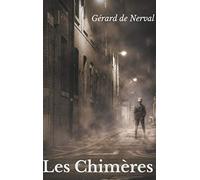 Les Chimères: un recueil de sonnets de Gérard de Nerval
