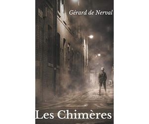 Les Chimères: un recueil de sonnets de Gérard de Nerval