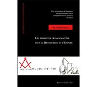 Les chimistes francs-maçons sous la Révolution et l'empire - Alain Queruel - Ivoire-Clair - broché - Etude