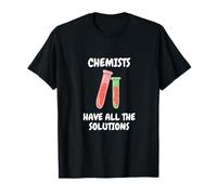 Les chimistes ont toutes les solutions Jeu de mots de chimie drôle T-Shirt
