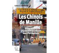 Les Chinois de Manille Géographie d'une communauté aux Philippines - LES INDES SAVANTES - Indes Savantes - broché - Essai