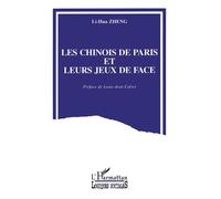 Lihua Zheng – Les Chinois de Paris et leurs jeux de face – Livre – L'Harmattan