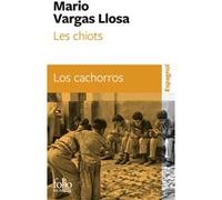 Les Chiots/Los cachorros Mario Vargas Llosa (Auteur), Albert Bensoussan (Traduction)