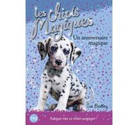 Les chiots magiques - numéro 05 Un anniversaire magique - Sue Bentley - Pocket Jeunesse - Poche - Roman cadet dès 6 ans