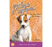 Les chiots magiques - Tome 03 : La tête dans les nuages