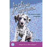 Les chiots magiques - tome 05 : Un anniversaire magique