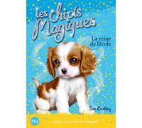 Les chiots magiques - tome 09 : La reine de l'école (09)