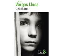 Les Chiots Mario Vargas Llosa (Auteur), Albert Bensoussan (Traduction)