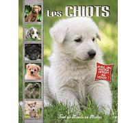 Les chiots: Tout un monde en photos