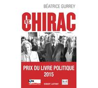 Les Chirac Les secrets du clan - Béatrice Gurrey - Robert Laffont - broché - Essai