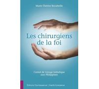 Les chirurgiens de la foi - Carnet de voyage initiatique aux Philippines