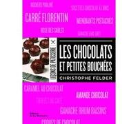 Christophe Felder – Les Chocolats et petites bouchées – Broché