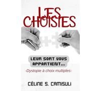 Les Choisies: Leur sort vous appartient... (Dystopie à choix multiples.)