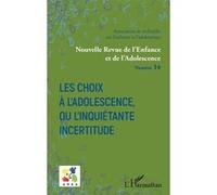 Les choix à l’adolescence, ou l’inquiétante incertitude