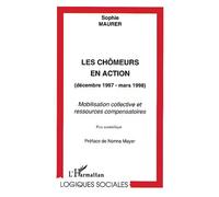 Les Chômeurs En Action (Décembre 1997-Mars1998). Mobilisation Collective Et Ressources Compensatoires