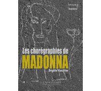 Les chorégraphies de Madonna - Brigitte Gauthier - Entretemps - broché - Monographie