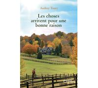 Les choses arrivent pour une bonne raison - Audrey Toury - Hello - broché - Essai