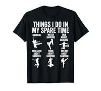 Les Choses Que Je Fais Pendant Mon Temps Libre : Danser avec Humour T-Shirt
