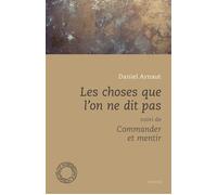 Les choses que l'on ne dit pas - Daniel Arnaut - Espace Nord - Poche - Roman