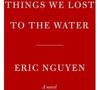 Les choses que nous avons perdues dans l'eau